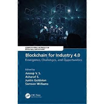 Blockchain for Industry 4.0 Blockchain for Industry 4.0 Emergence Challenges and Opportunities