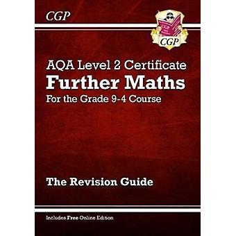 Guia de Revisão para o Certificado AQA de Nível 2 em Matemática Avançada com Edição Online - CGP Books