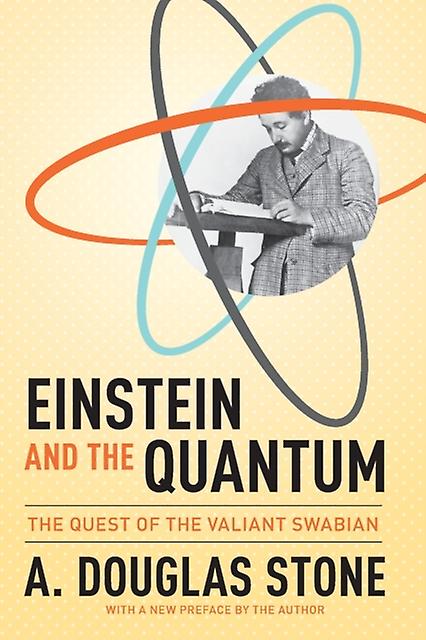 Einstein ja kvantti, kirjoittanut A. Douglas Stone Pehmeäkantinen kirja