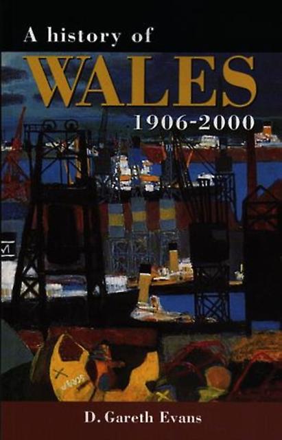 A History Of Wales 19062000 by D. Gareth Evans Paperback