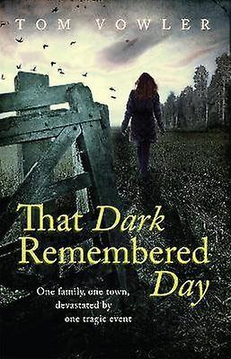 That Dark Remembered Day