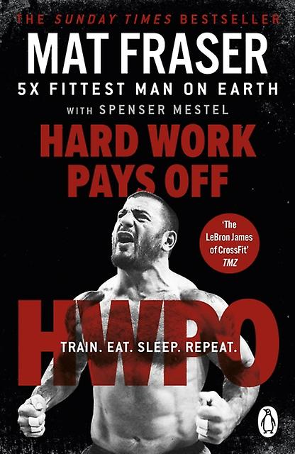 Hard Work Pays Off by Mat Fraser Paperback Book