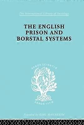 The English Prison and Borstal Systems