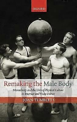 Remaking the Male Body