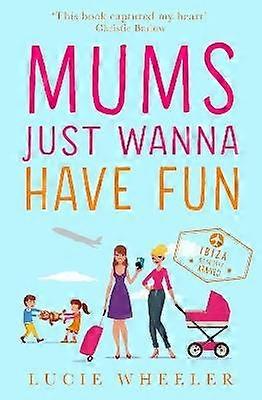 Mums Just Wanna Have Fun