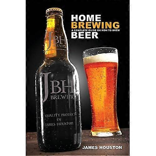 Home Brewing: A Complete  - Guide on How to Brew Beer