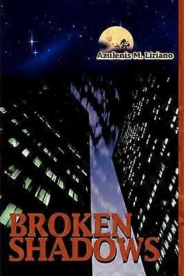 Broken Shadows