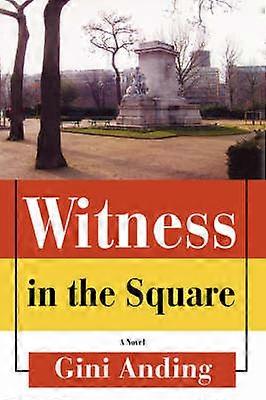 WITNESS IN THE SQUARE