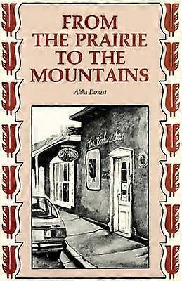 From the Prairie to the Mountains