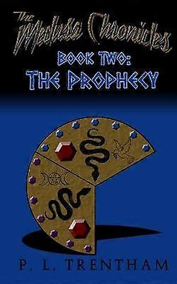 The Medusa Chronicles 2 Book Two The Prophecy