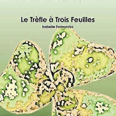 Le Trfle ^ Trois Feuilles