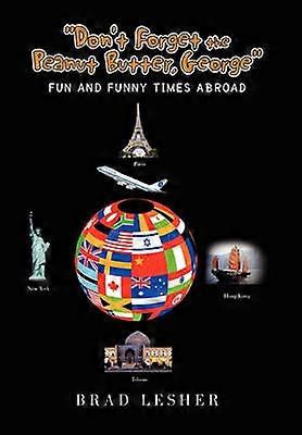 ''No te olvides de la mantequilla de maní George''