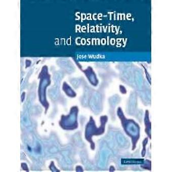 Space-time Relativity And Cosmology - Jose Wudka