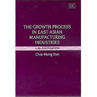 The Growth Process in East Asian Manufacturing Industries A Re Examination