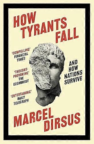 How Tyrants Fall And How Nations Survive