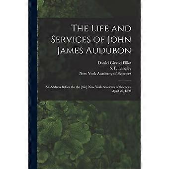 John James Audubons liv og tjenester: En tale for New York Academy of Sciences, 26 april 1893