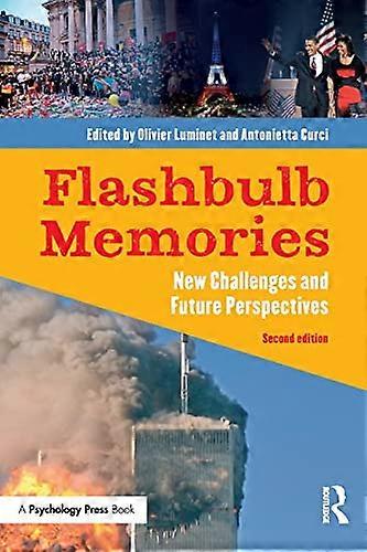 Flashbulb Memories: New Challenges and Future Perspectives
