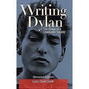 Dylan schreiben: Die Lieder eines einsamen Reisenden, 2. Auflage