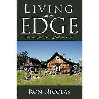 Living on the Edge: Coming of Age During Difficult Times
