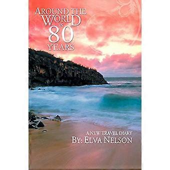 Il giro del mondo in 80 anni: un nuovo diario di viaggio