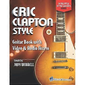 Eric Clapton Style Guitar Book: online-video- ja äänioikeudella (legendojen tyyliin)