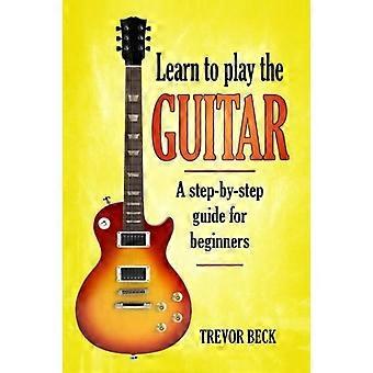 Lær å spille gitar: En steg-for-steg guide for nybegynnere