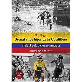 Bernal y los hijos de la cordillera: viaje al país de los escarabajos colombianos