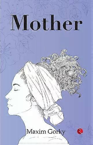 De Moeder - Maxim Gorky