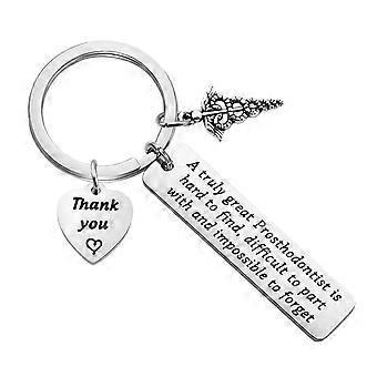 Dentist Gift Prosthodontist Appreciation Keychain with Professional Message for Graduation or Thank You