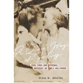 Queer Way Of Feeling - Diana W. Anselmo - Hardcover - en Book