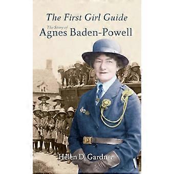 Der erste Mädchen-Guide: Die Geschichte von Agnes Baden-Powell