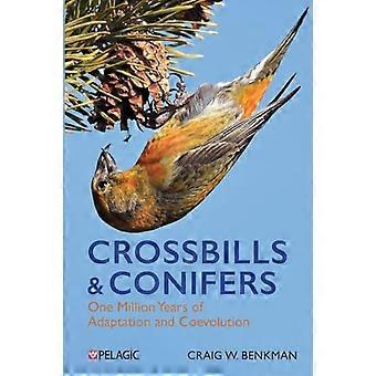 Crossbills and Conifers One Million Years of Adaptation and Coevolution