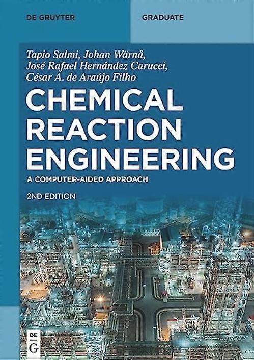Chemical Reaction Engineering : a Computer-Aided Approach
