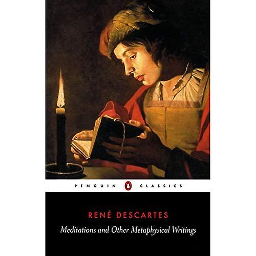 Meditations and Other Metaphysical Writings (Penguin Classics)