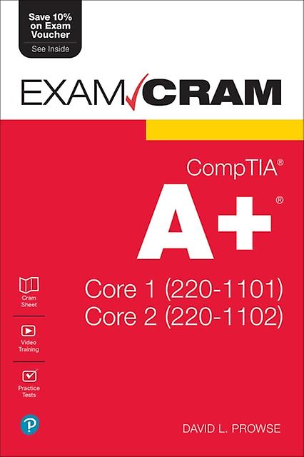Comptia A Core 1 2201101 And Core 2 2201102 Exam Cram by Prowse & Dave & MBE Multiplecomponent retail product Book