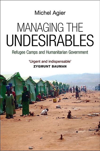 Managing The Undesirables by Agier & Michel Paperback Book