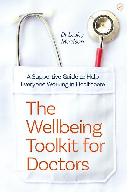 The Wellbeing Toolkit For Doctors by Dr Lesley Morrison Paperback Book