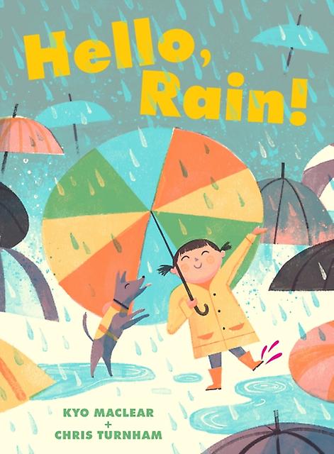 Hello Rain - Maclear - Picture storybooks - Chronicle Books - Hardback