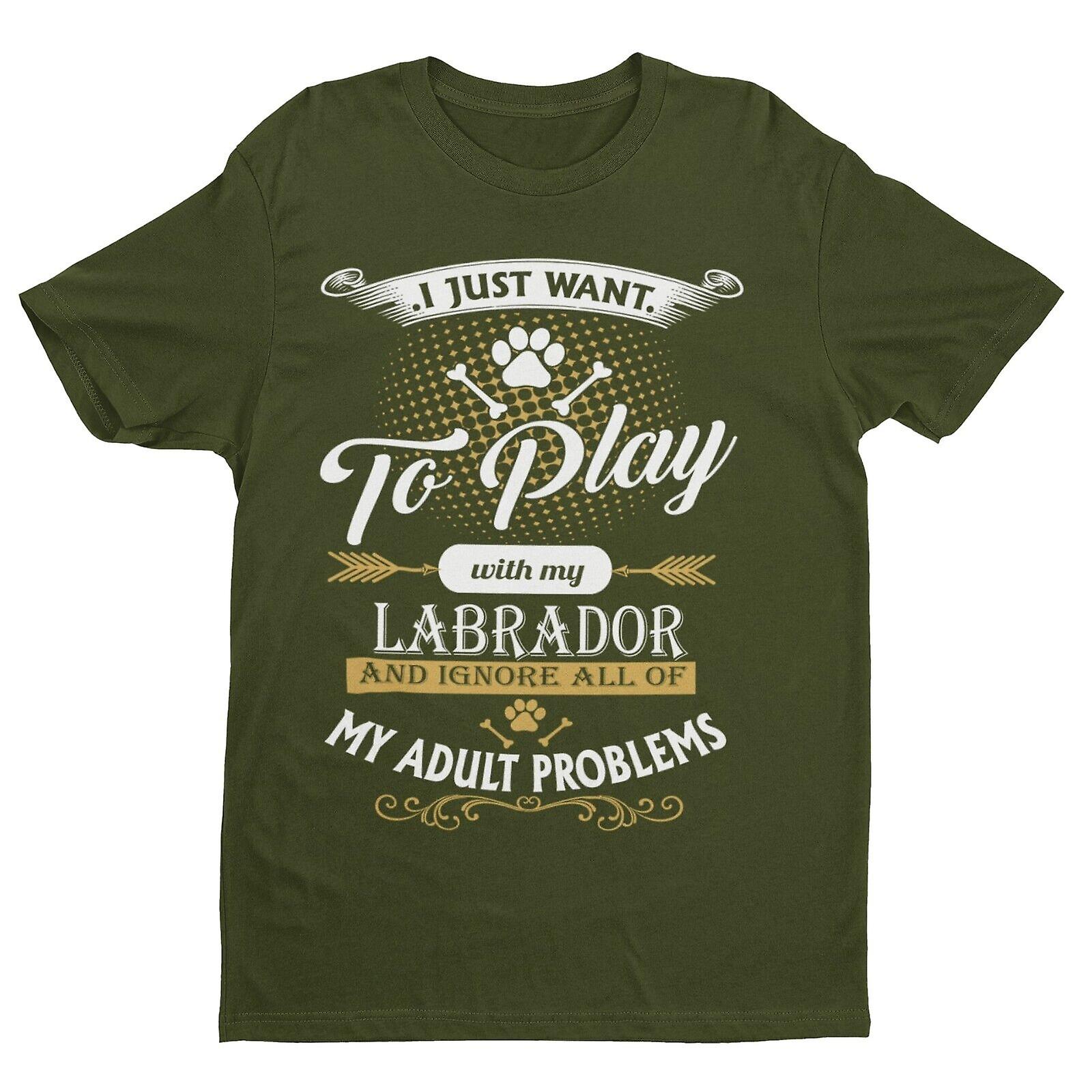 I Just Want To Play With Labrador And Ignore My Adult Problems T Shirt Funny Dog
