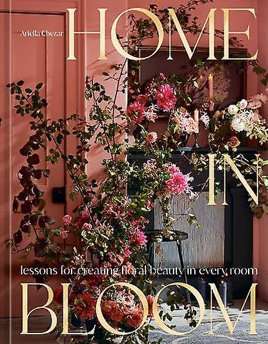Home In Bloom by Julie Michaels Hardback Book