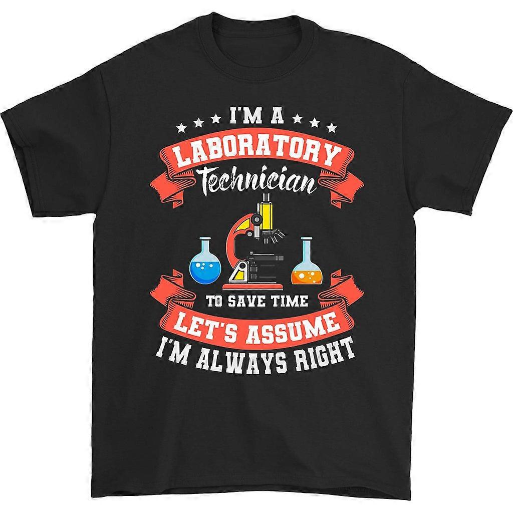 I'm A Laboratory Technician To Save Time T-shirt