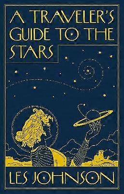 A Traveler's Guide to the Stars