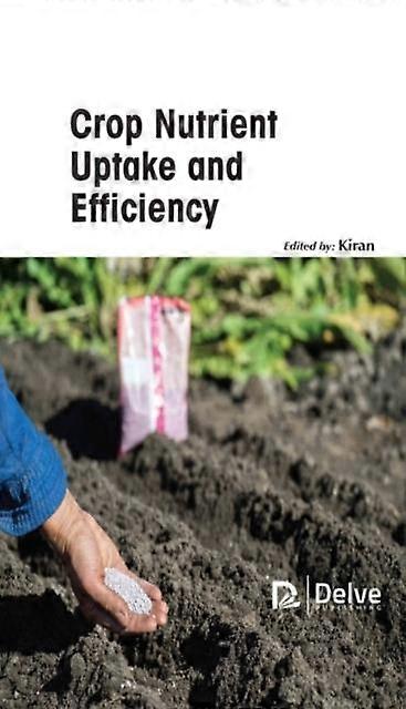 Crop Nutrient Uptake And Efficiency Paperback Book