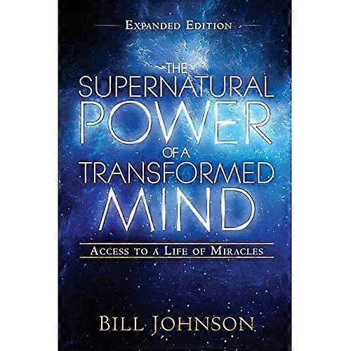 Edición ampliada del poder sobrenatural de una mente transformada: acceso a una vida de milagros