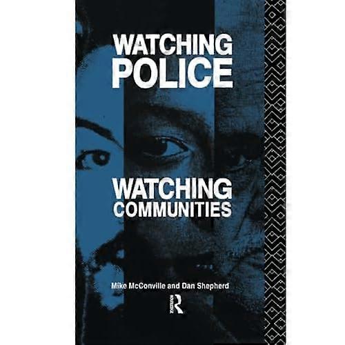 Watching Police, Watching Communities