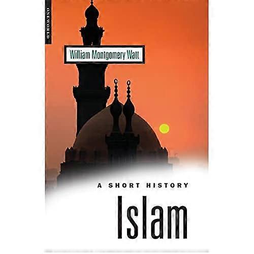 Islam: En kort historie (Oneworld kort Guides)