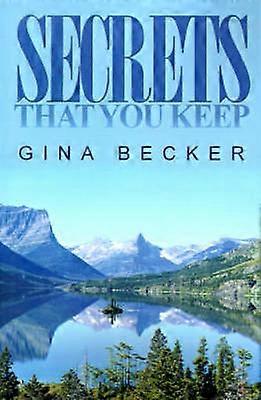 Secrets That You Keep