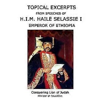 AKTUELLE AUSZÜGE AUS DEN REDEN VON S.I.M. HAILE SELASSIE I