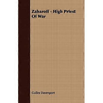 Zaharoff - High Priest of War