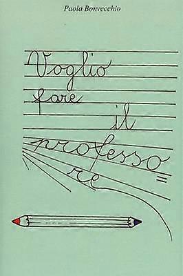 Voglio fare il Professore